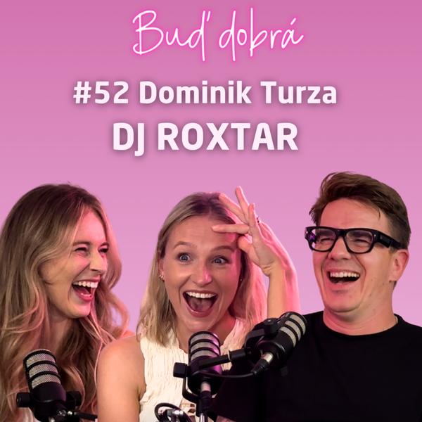 #52 Být střízlivej táta a být u porodu u hlavy. DJ Roxtar o očekávání syna, bolestech i závislosti